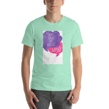 Load image into Gallery viewer, Who runs the world? Mom Unisex T-Shirt