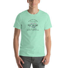 Load image into Gallery viewer, A wise woman once said "fuck this shit" and she lived happy ever after Unisex T-Shirt